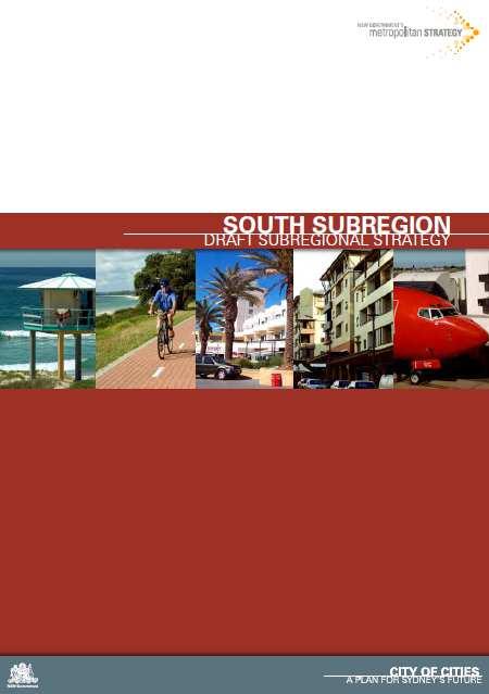 The draft Strategy sets the scene for the future development of the South subregion with a focus on jobs, housing and infrastructure.