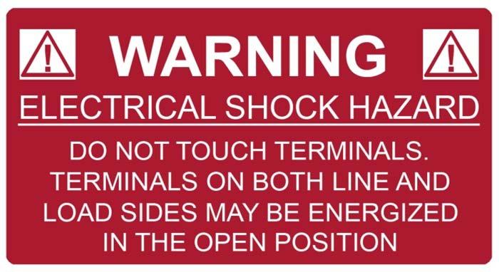 be energized in the open position, a warning label shall be mounted on or adjacent