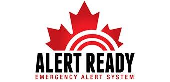 16 ALERT READY If an alert is broadcast, it s time to act Alert Ready is designed to deliver critical and potentially life-saving alerts to Canadians through television and radio.