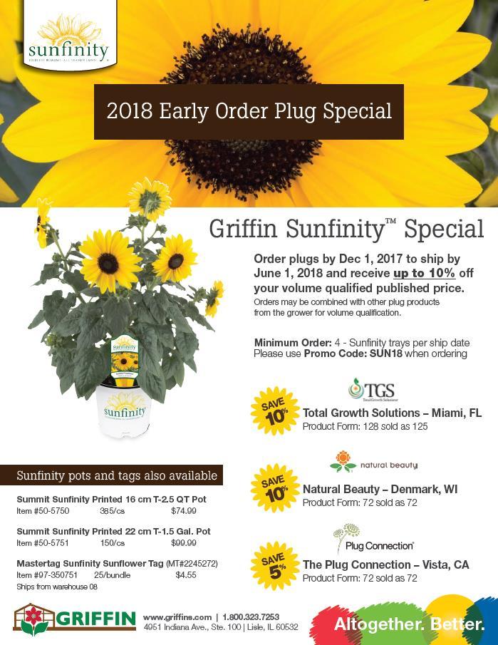 Sunfinity Helianthus New Variety & Booking Special Winner of two Greenhouse Grower Medal of Excellence awards: Industry Choice Award Readers Choice Award Everblooming sunflower provides season-long