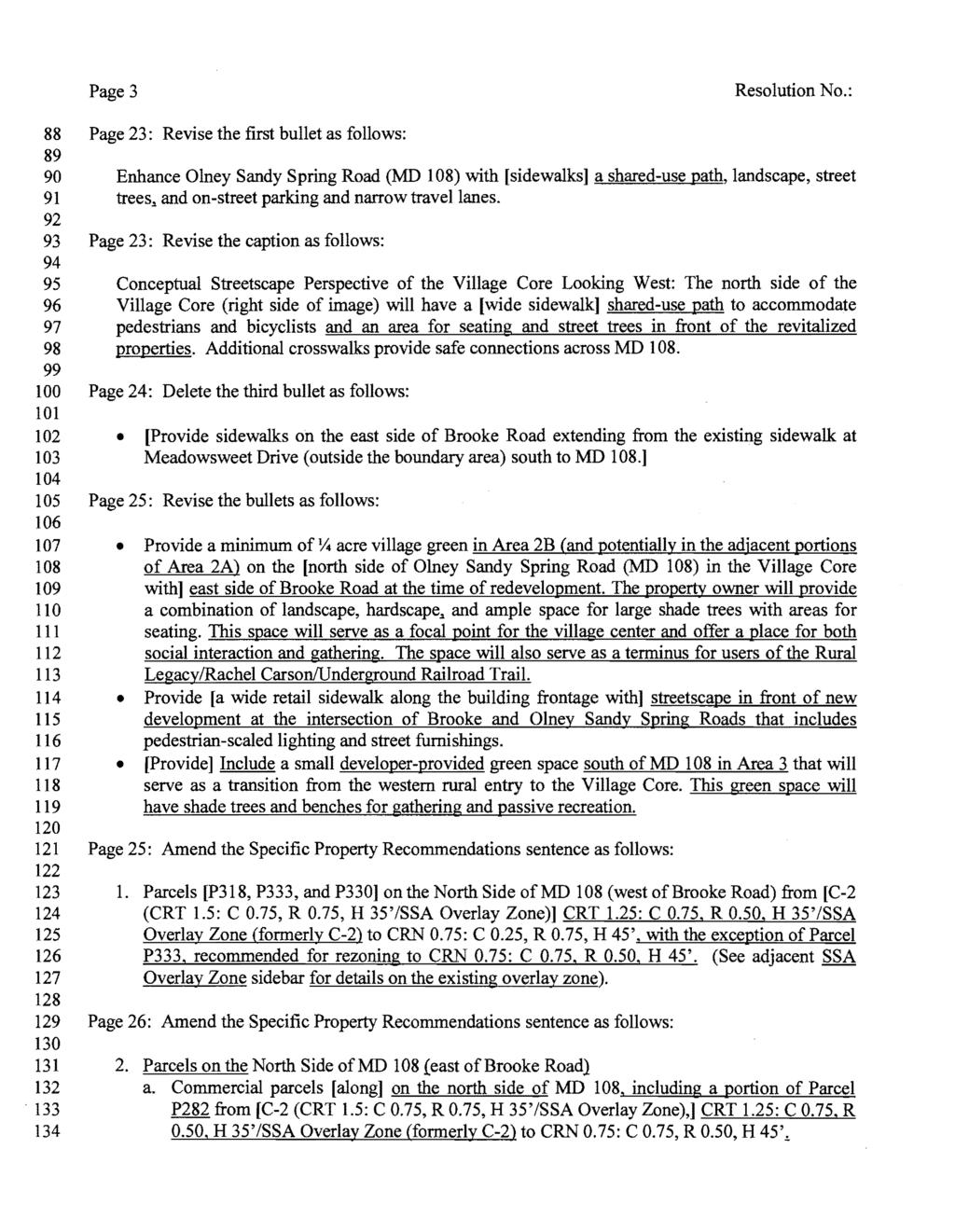 Page 3 88 Page 23: Revise the first bullet as follows: 89 90 Enhance Olney Sandy Spring Road (MD 108) with [sidewalks] a shared-use path, landscape, street 91 trees.