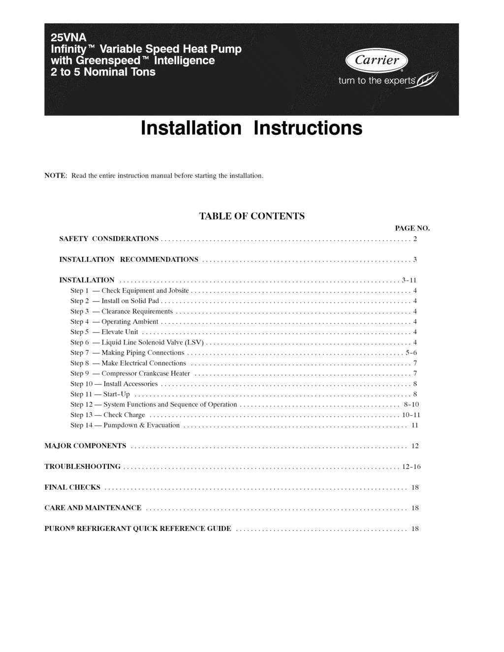 Installation Instructions NOTE: Read the entire instruction manual before starting the installation, TABLE OF CONTENTS PAGE NO. SAFETY CONSIDERATIONS... 2 INSTALLATION RECOMMENDATIONS... 3 INSTALLATION.
