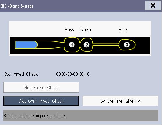 19.7 BIS Sensor Check Window To open the sensor check window, select [Sensor Check >>]in the [BIS Setup] menu.