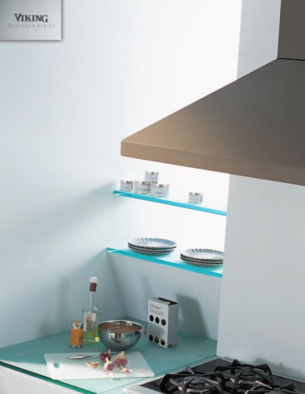 The Designer ventilation systems definitely fit in with any Viking kitchen.