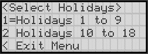 Programming 7.7.5 Holiday Days Up to 18 dates can be designated as holidays.