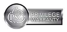 PSG LIMITED LIFETIME WARRANTY (PRIVILEGE) The warranty of the manufacturer extends only to the original consumer purchaser and is not transferable.