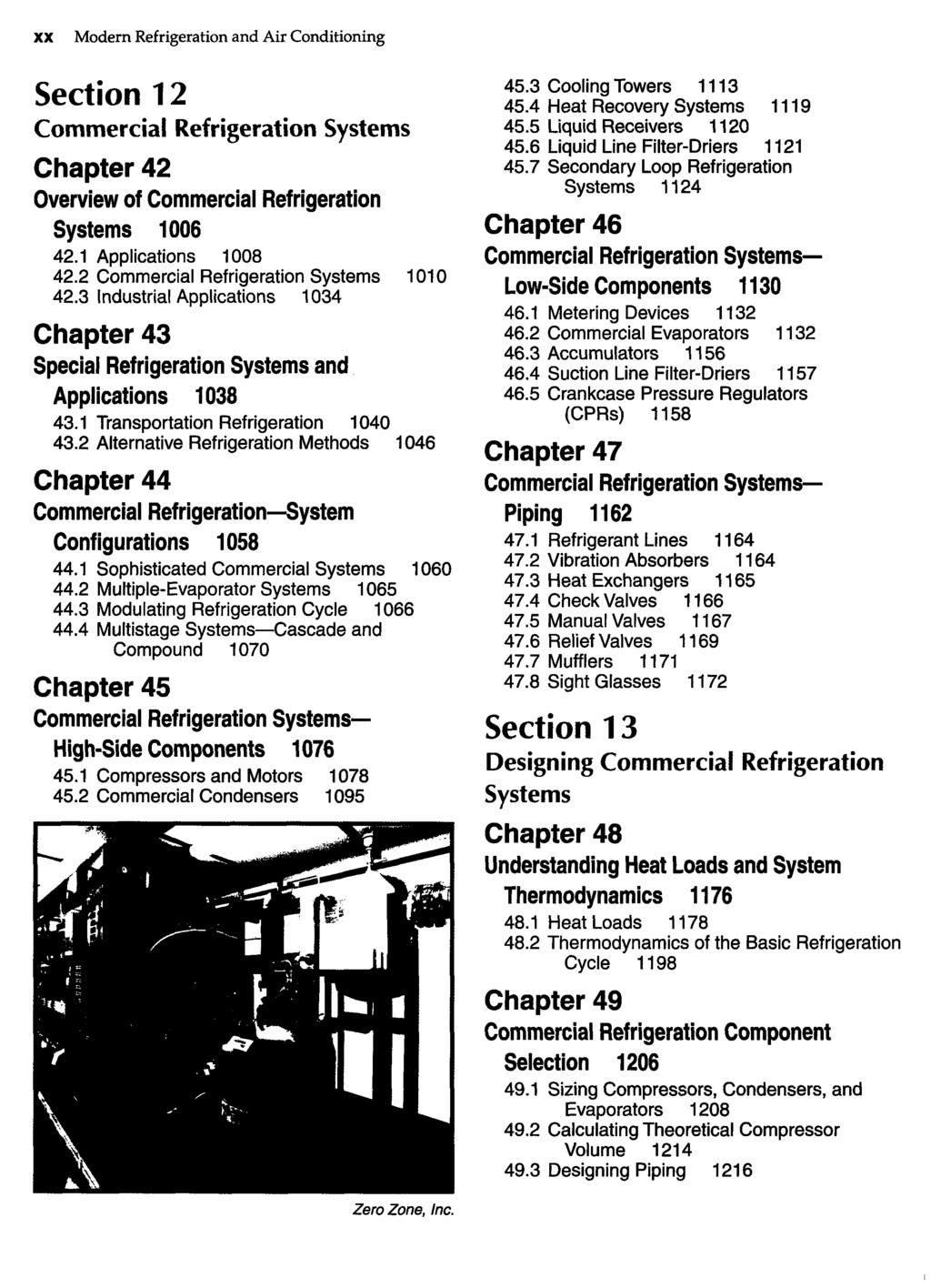 XX Modern Refrigeration and Air Conditioning Section 12 Commercial Refrigeration Systems Chapter 42 Overview of Commercial Refrigeration Systems 1006 42.1 Applications 1008 42.