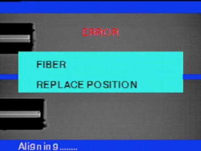 IX. Error Messages 1. FIBER DIRTY It is displayed when the fiber prepared for splice is contaminated.. Reset the fiber after cleaning the fiber 2.