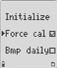 Press to scroll to Force cal. Press to toggle between enable/disable. The detector is shipped with the Force cal option disabled.
