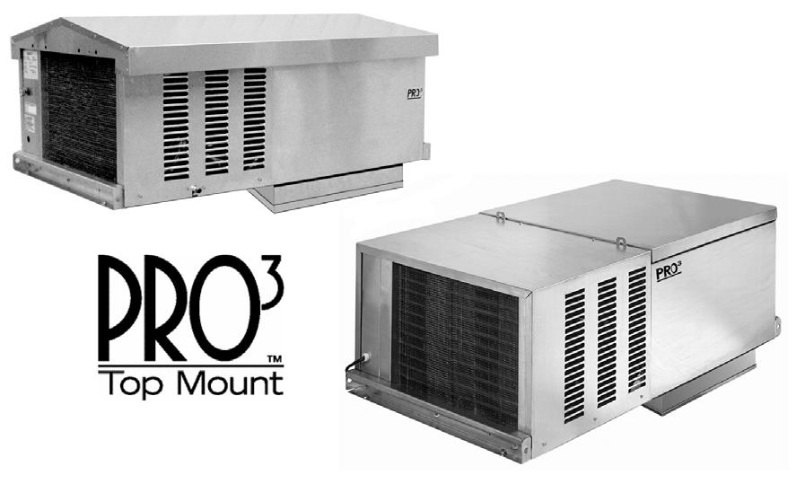 PRO³ Packaged Refrigeration System Top Mount Overview Features and Benefits Section 2 Product Description The PRO³ Top Mount packaged refrigeration system, designed to maximize storage space inside
