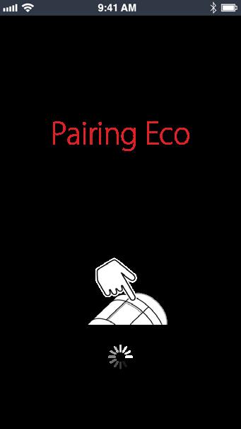 1.8 Pairing Eco Note, Turn on Bluetooth on your smart phone to connect to the Eco. Follow the prompts from the Eco App to pair your Eco.