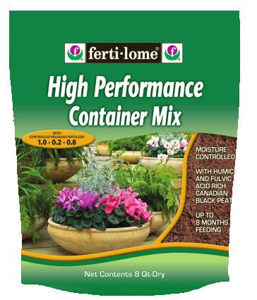 ALL PURPOSE MIXES High Performance Container Mix ferti-lome High Performance Container Mix contains a complete fertilizer, humic and fulvic acids, and extended water holding formula.