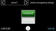 Step 2: Press zone occupancy setup. Step 3: Enable or disable Occupancy Sensing feature. NOTE: The default setting is enabled.