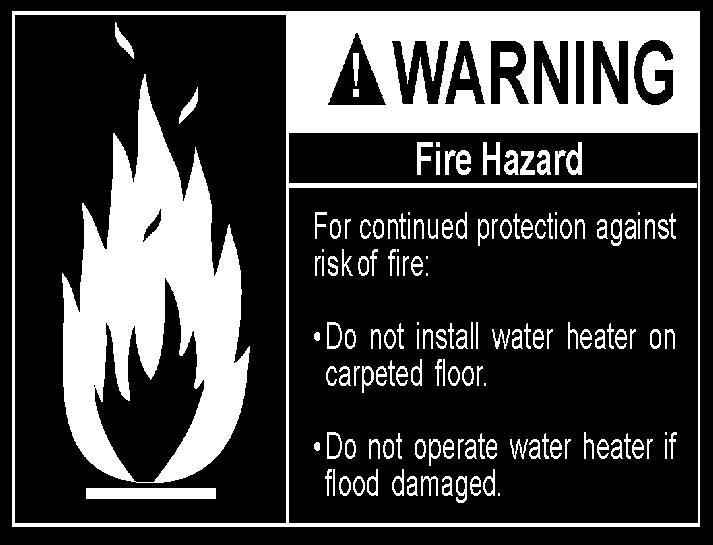 Fire or Explosion Harzard Do not store or use gasoline or other flammable vapors and