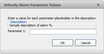 3. If the Velocity alarm is linked to multiple devices, the Velocity Alarm Parameter Values pop up dialog box will appear. a. For each Parameter field, enter the name of the device that you want to link to this specific alarm mapping.