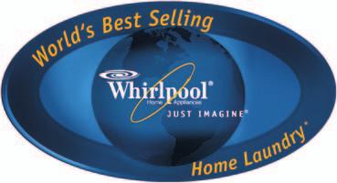 WHIRLPOOL HOME APPLIANCES. WORLD S BEST SELLING HOME LAUNDRY* It s the 21st century and good enough just isn t enough anymore. Your customers expect more from their laundry facility.