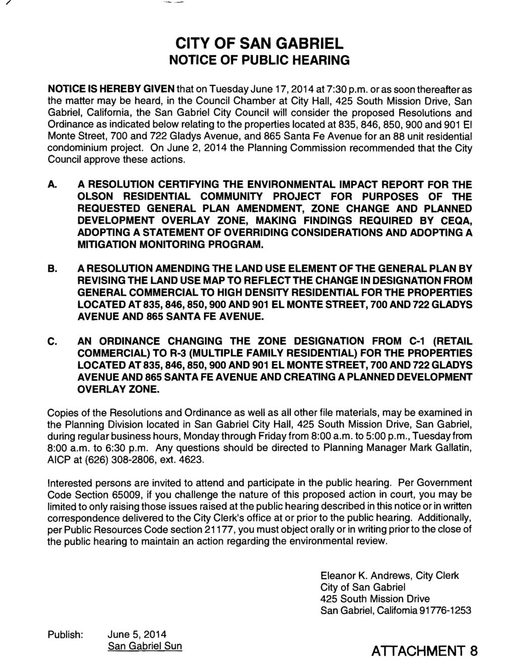 CITY OF SAN GABRIEL NOTICE OF PUBLIC HEARING NOTICE IS HEREBY GIVEN that on Tuesday June,1 at :0 p.m.