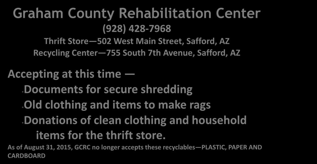Graham County Rehabilitation Center (928) 428-7968 Thrift Store 502 West Main Street, Safford, AZ