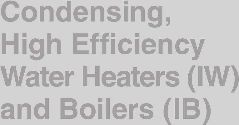 UMIE2-1 82-0148 Condensing, High Efficiency Water Heaters (IW) and Boilers (IB) User s Information Manual Read all instructions thoroughly, and perform regular maintenance and service as directed.