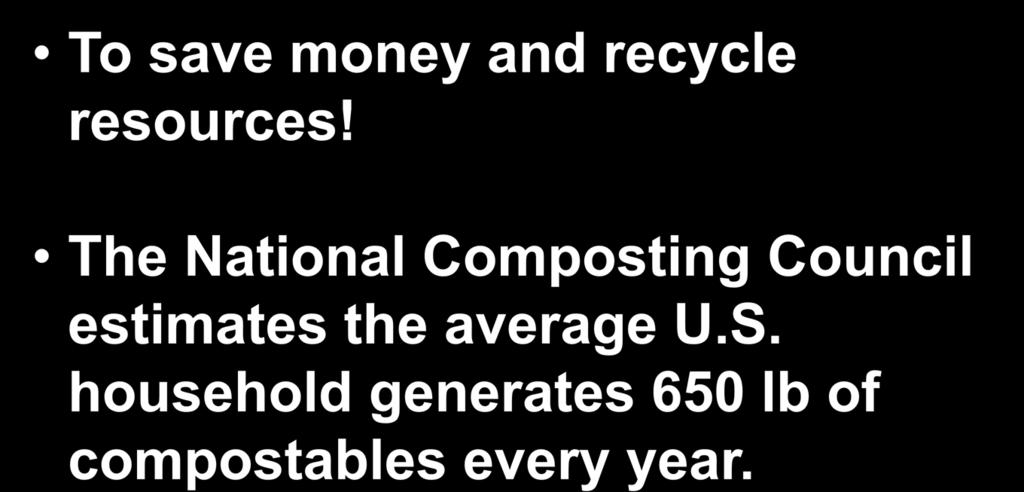 The National Composting Council estimates the