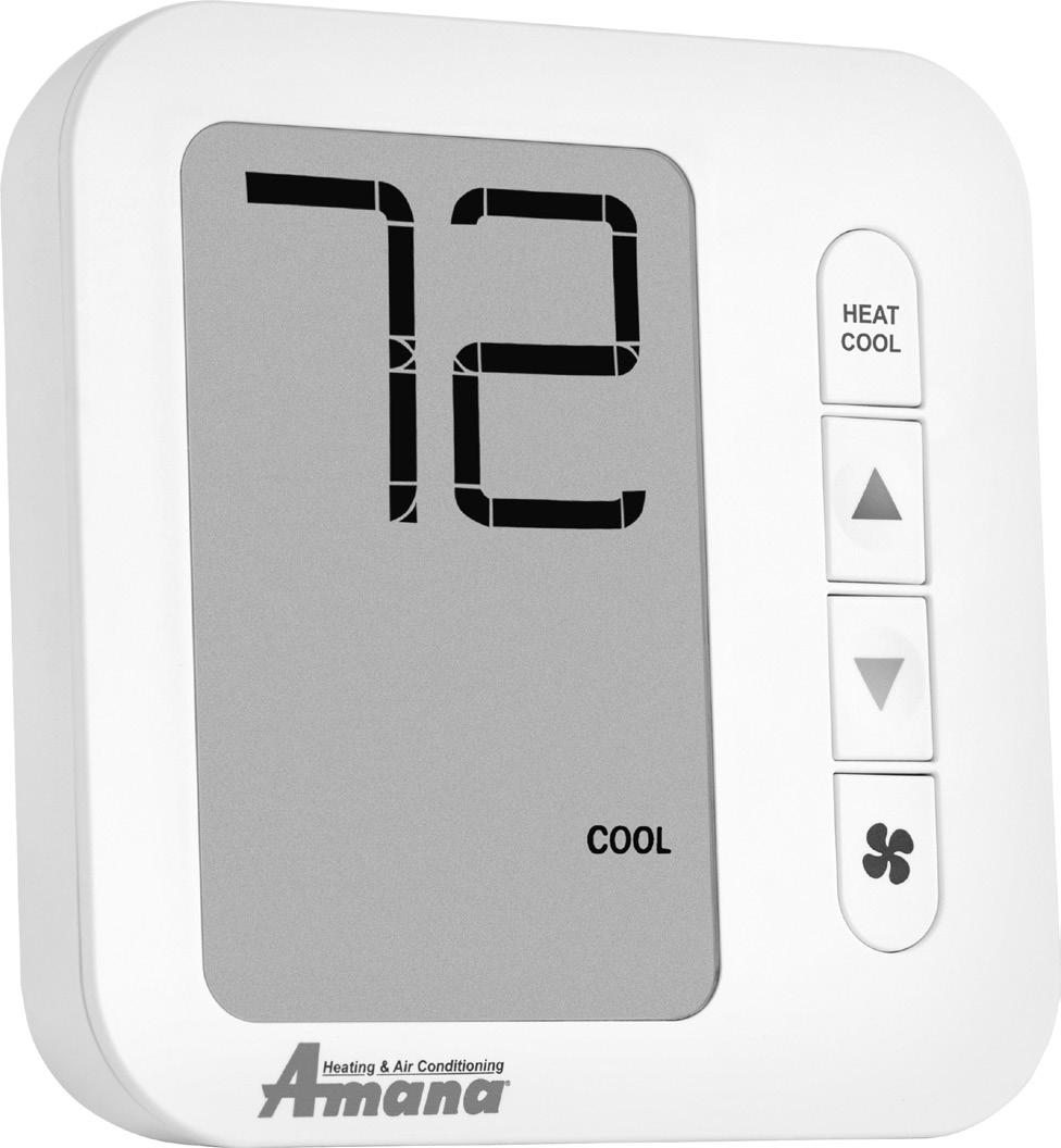 AMANA PHWT-A200 THERMOSTAT 3) SAFETY INFORMATION This thermostat is for LOW voltage applications only. Turn OFF electricity to all heating and cooling components.