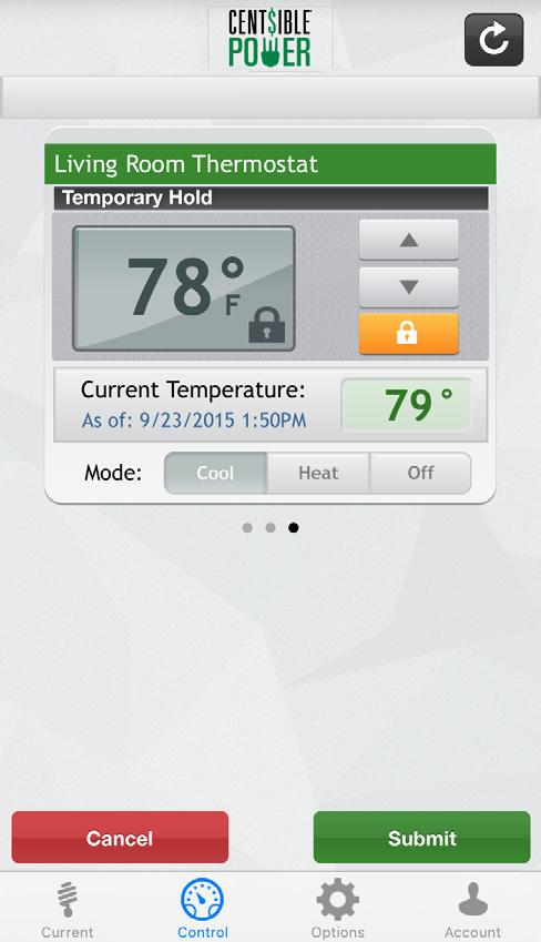 Making Temporary Changes to Thermostat Select your thermostat. The screen will then change to the control screen for that device. It will show the temperature the thermostat is set on.