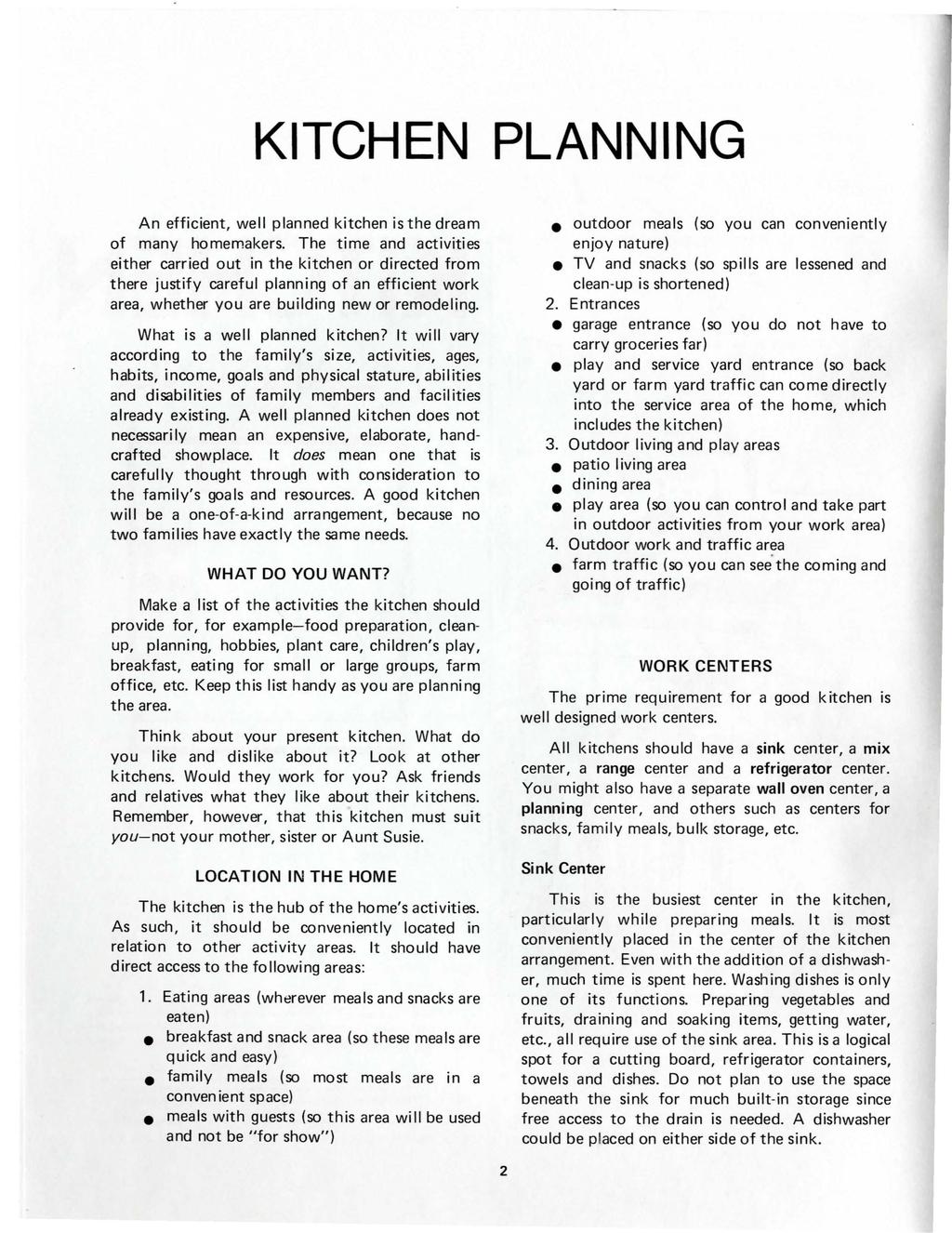 KITCHEN PLANNING An efficient, well planned kitchen is the dream of many homemakers.