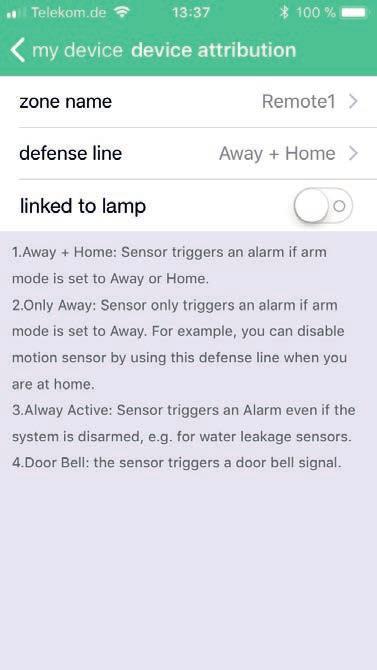 Always Active Devices and sensors set to this defense line always trigger an alarm on the base unit. 1 Tap on the defense line option. 2 Select the Always Active entry from the list. 3 Tap on OK.