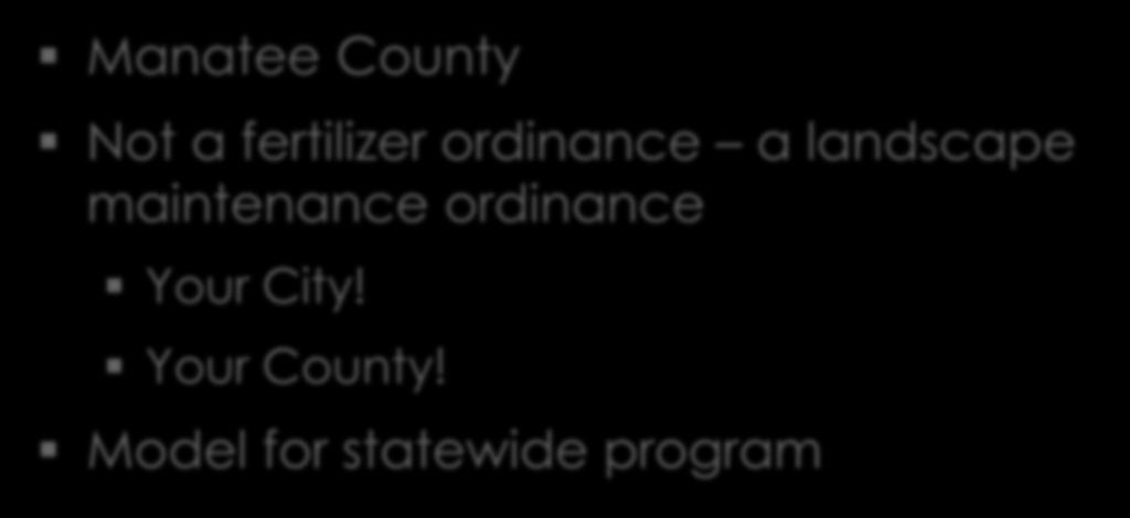 Replicability Manatee County Not a fertilizer ordinance a landscape