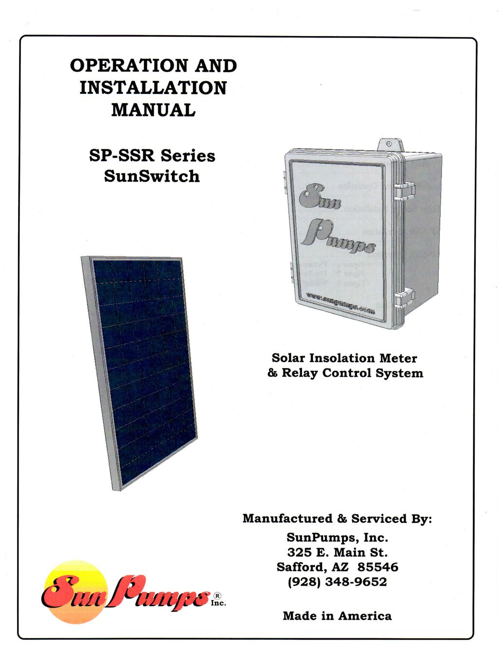 OPERATION AND INSTALLATION MANUAL Manufactured & Serviced By: SunPumps,