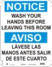 5700-1205 14X10 NOTICE NO TRESPASSING (BILINGUAL) SIGN S23752LESLEN 14X10 NOTICE WASH YOUR HANDS BEFORE LEAVING THIS ROOM (BILINGUAL) SIGN 5700-0001 3X5 DANGER DO NOT
