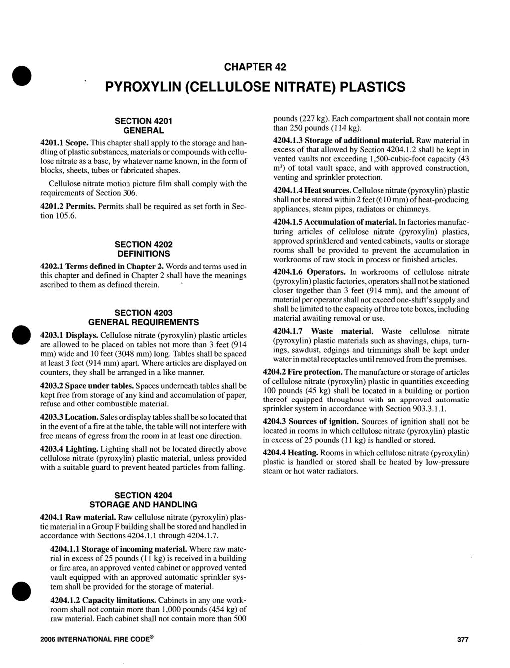 CHAPTER 42 PYROXYLIN {CELLULOSE NITRATE) PLASTICS SECTION 4201 GENERAL 4201.1 Scope.