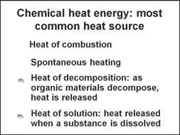 through oxidation (c) Heat production must be enough to raise the material's temperature to its ignition