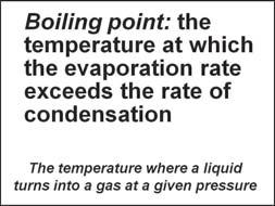 (7) Boiling point (a) The temperature at which the evaporation rate exceeds the rate of condensation (b) The temperature where a liquid