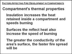Fire personnel must always consider potential opening that can change fire ventilation c.