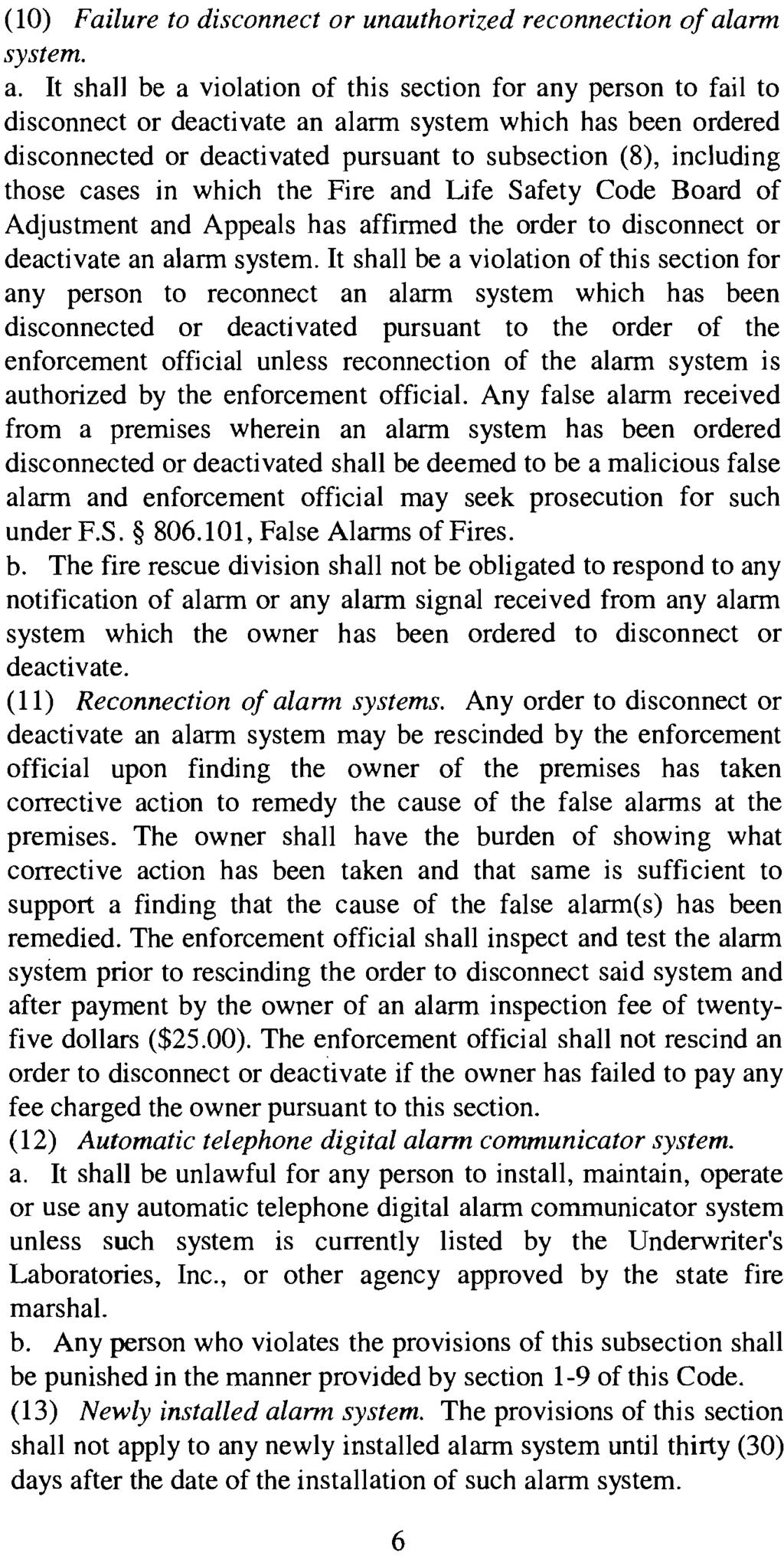 (10) Failure to disconnect or unauthorized reconnection ofalarm system. a.