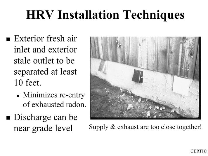 Topic 5 - Audio 57 Fresh air inlet and Exhaust outlet Install screens Air filter on inlet (often an allergen filter) Separate fresh air inlet from exhaust by 10 feet Can be near grade-be careful that
