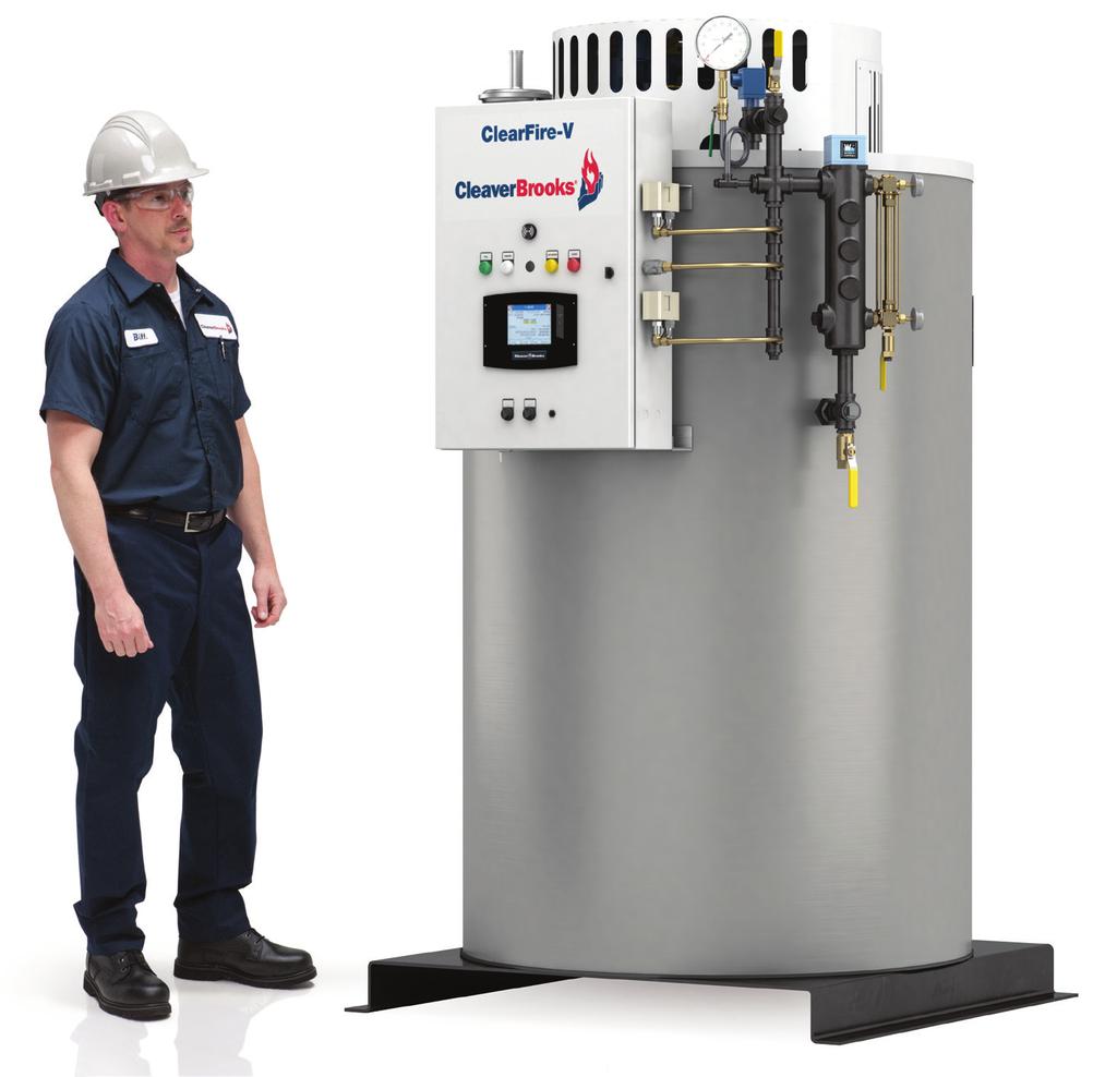 High-Efficiency, Low-Emissions Steam Boiler in a Compact Footprint The Cleaver-Brooks compact, gas-fired ClearFire -V vertical boiler is designed specifically for the requirements of the commercial