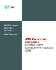 Effective Alarm Management Practices ASM Guidelines document Three main practice areas Management Practices Alarm System Design & Implementation Training 42 guidelines in total across these practice