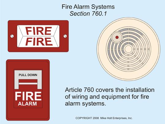 ARTICLE 760 Fire Alarm Systems Introduction to Article 760 Fire Alarm Systems Article 760 covers the installation of wiring and equipment for fire alarm systems, including all circuits controlled and