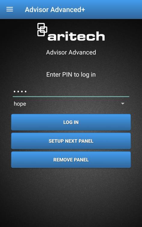 Login Select an Advisor Advanced control panel to connect. Enter your PIN. Tap Log in to connect to the panel. To configure another panel, tap Setup next panel.