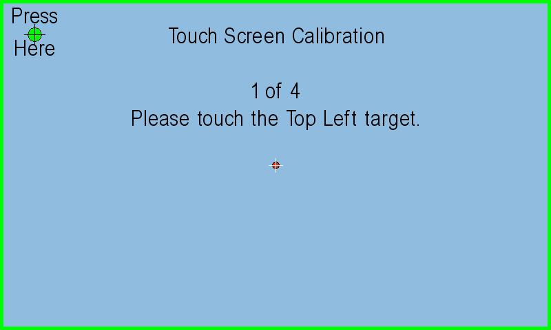 4.0 Touch screen Calibration Note: - Capacitive touchscreens do not need to be calibrated The resistive touchscreen will have been calibrated when the panel was tested after manufacture.