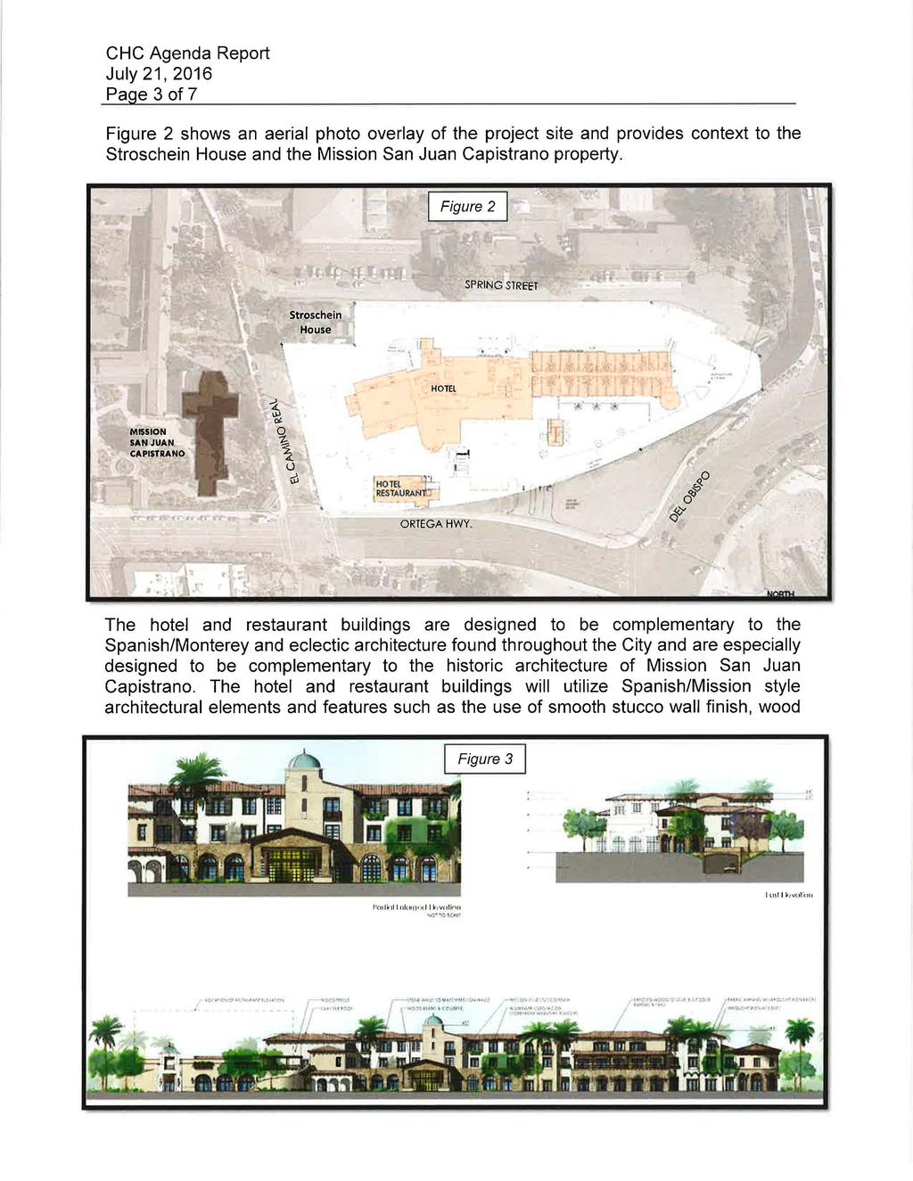 Page 3 of 7 Figure 2 shows an aerial photo overlay of the project site and provides context to the Stroschein House and the Mission San Juan Capistrano property.