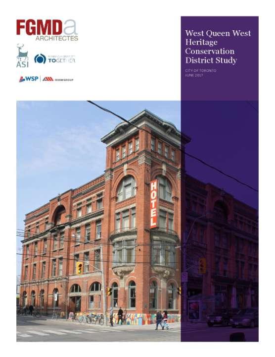 Toronto Preservation Board Decision The Toronto Preservation Board endorsed the West Queen West HCD Study at its meeting on June 22, 2017.