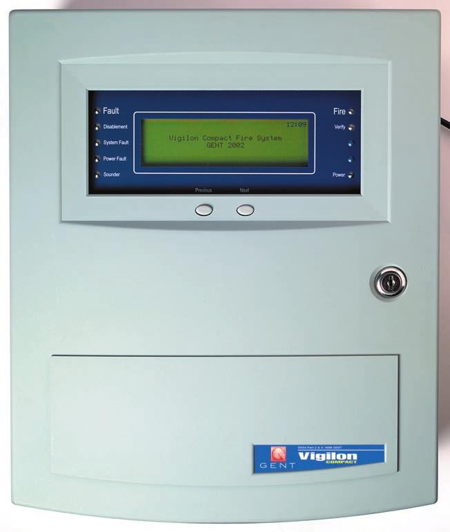 four ANALOGUE FIRE DETECTION VIGILON COMPACT CONTROL PANEL A one to two loop panel accommodating up to 200 devices per loop. LCD display allows clear indication of fire or fault location.