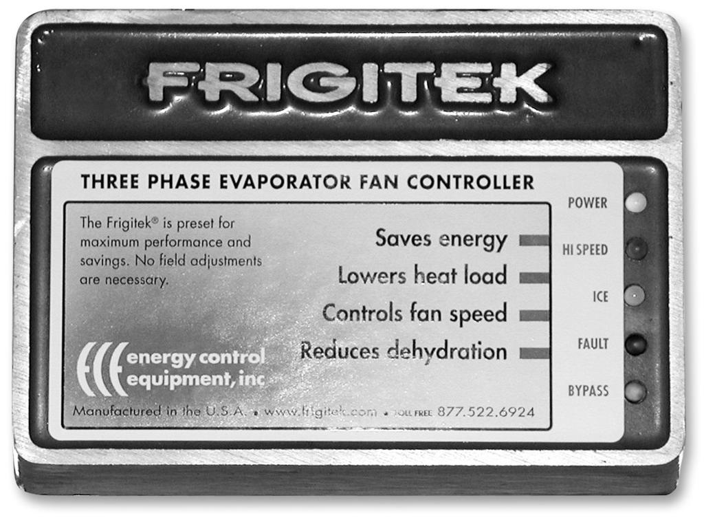 Phase Fault Sensing: If one phase of the three-phase input power is dropped, the Frigitek will immediately disconnect the fan motors from the power source.