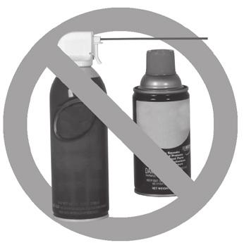 CARE AND CLEANING / STORAGE Don't/Caution: Do not spray or keep any aerosol products in or