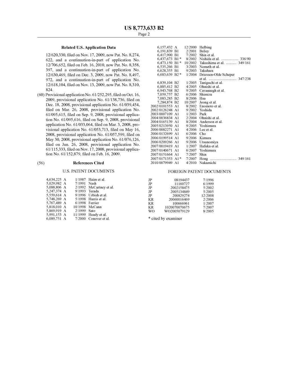 US 8,773.633 B2 Page 2 Related U.S. Application Data 12/620,330, filed on Nov. 17, 2009, now Pat. No. 8,274, 622, and a continuation-in-part of application No. 12/706,652, filed on Feb.