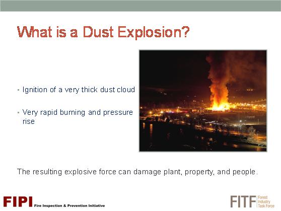 The video also illustrated the intensity and strength of the multiple secondary explosions that followed, killing several workers and destroying the refinery. D.2] SO WHAT IS A DUST EXPLOSION?