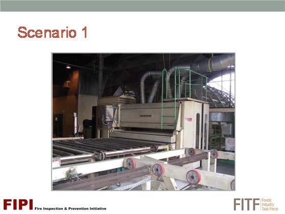 J] HAZARD SCENARIOS HAZARD SCENARIOS J.1] SCENARIO 1 The photo shows a plywood mill s high speed sander. The combustible dust produced by the sander is captured by the dust collection system.